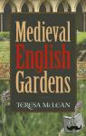 McLean, Teresa - Medieval English Gardens