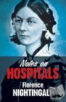 Nightingale, Florence - Notes on Hospitals