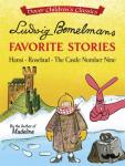 Bemelmans, Ludwig - Ludwig Bemelmans' Favorite Stories - Hansi, Rosebud and the Castle No. 9