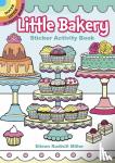Miller, Eileen - Little Bakery Sticker Activity Book