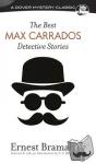 Bramah, Ernest - Best Max Carrados Detective Stories