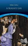 Collins, Wilkie - A Rogue's Life