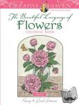 Green, John - Creative Haven The Beautiful Language of Flowers Coloring Book