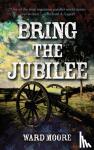Moore, Ward - Bring the Jubilee