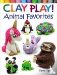 Taylor, Terry - Clay Play! Animal Favorites