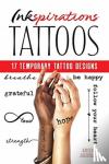 Zaczkiewicz, Kayleigh - Inkspirations Tattoos: 17 Temporary Tattoo Designs