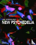 Podhajsky, Leif - New Psychedelia - The Art of Leif Podhajsky