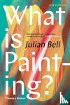 Julian Bell - What is Painting?