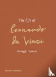 Vasari, Giorgio - The Life of Leonardo da Vinci
