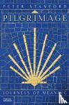 Stanford, Peter - Pilgrimage - Journeys of Meaning
