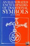 Cooper, J. C. - An Illustrated Encyclopaedia of Traditional Symbols