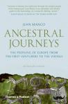 Manco, Jean - Ancestral Journeys - The Peopling of Europe from the First Venturers to the Vikings