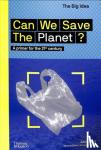 Bell, Alice - Can We Save the Planet?