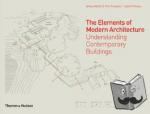 Radford, Antony, Morkoc, Selen B., Srivastava, Amit - The Elements of Modern Architecture