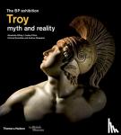 Villing, Alexandra, Fitton, J. Lesley, Donnellan, Victoria, Shapland, Andrew - Troy: myth and reality (British Museum) - British museum exhibition