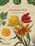 Bynum, Helen, Bynum, William - Remarkable Plants That Shape Our World