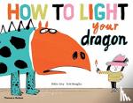 Levy, Didier, Benaglia, Fred - How to Light your Dragon