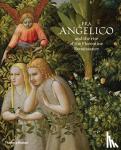 Brandon Strehlke, Carl, Gonzalez Mozo, Ana - Fra Angelico and the rise of the Florentine Renaissance