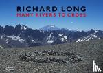 Long, Richard - Richard Long - Many Rivers to Cross