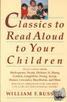 Russell, William F. - Classics to Read Aloud to Your Children