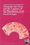 Engels, Donald W. - Alexander the Great and the Logistics of the Macedonian Army