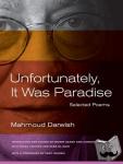 Darwish, Mahmoud - Unfortunately, It Was Paradise