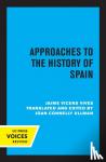 Vives, Jaime Vicens - Approaches to the History of Spain