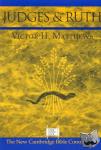 Matthews, Victor H. (Southwest Missouri State University) - Judges and Ruth - The New Cambridge Bible Commentary