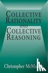 McMahon, Christopher (University of California, Santa Barbara) - Collective Rationality and Collective Reasoning