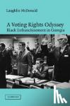 McDonald, Laughlin - A Voting Rights Odyssey - Black Enfranchisement in Georgia