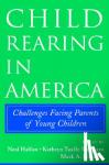  - Child Rearing in America - Challenges Facing Parents with Young Children