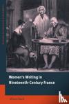 Finch, Alison (Merton College, Oxford) - Women's Writing in Nineteenth-Century France