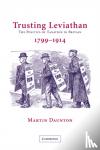 Daunton, Martin (University of Cambridge) - Trusting Leviathan - The Politics of Taxation in Britain, 1799-1914