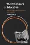 Checchi, Daniele (Universita degli Studi di Milano) - The Economics of Education - Human Capital, Family Background and Inequality