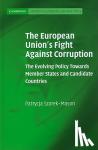 Szarek-Mason, Patrycja (University of Aberdeen) - The European Union's Fight Against Corruption - The Evolving Policy Towards Member States and Candidate Countries