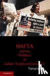 Kay, Tamara (Harvard University, Massachusetts) - NAFTA and the Politics of Labor Transnationalism