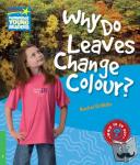 Griffiths, Rachel - Why Do Leaves Change Colour? Level 3 Factbook