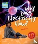 Moore, Rob - Why Does Electricity Flow? Level 6 Factbook