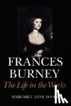 Doody, Margaret Anne (University of Notre Dame, Indiana) - Frances Burney - The Life in the Works