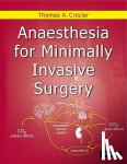 Crozier, Thomas Allen (Georg-August-Universitat, Goettingen, Germany) - Anaesthesia for Minimally Invasive Surgery