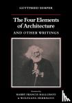 Semper, Gottfried - The Four Elements of Architecture and Other Writings