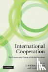  - International Cooperation - The Extents and Limits of Multilateralism