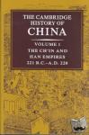  - The Cambridge History of China: Volume 1, The Ch'in and Han Empires, 221 BC-AD 220 - The Ch'in and Han Empires, 221 B.C. - A.D. 220