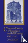 Angold, Michael (University of Edinburgh) - Church and Society in Byzantium under the Comneni, 1081-1261