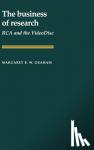 Graham, Margaret B. W. - The Business of Research - RCA and the VideoDisc