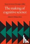  - The Making of Cognitive Science - Essays in Honor of George Armitage Miller