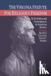  - The Virginia Statute for Religious Freedom - Its Evolution and Consequences in American History