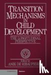  - Transition Mechanisms in Child Development - The Longitudinal Perspective