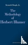 Baugh, Jr, Kenneth - The Methodology of Herbert Blumer - Critical Interpretation and Repair
