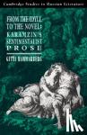 Hammarberg, Gitta - From the Idyll to the Novel - Karamzin's Sentimentalist Prose